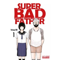 Super Bad Father T.01