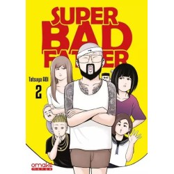 Super Bad Father T.02
