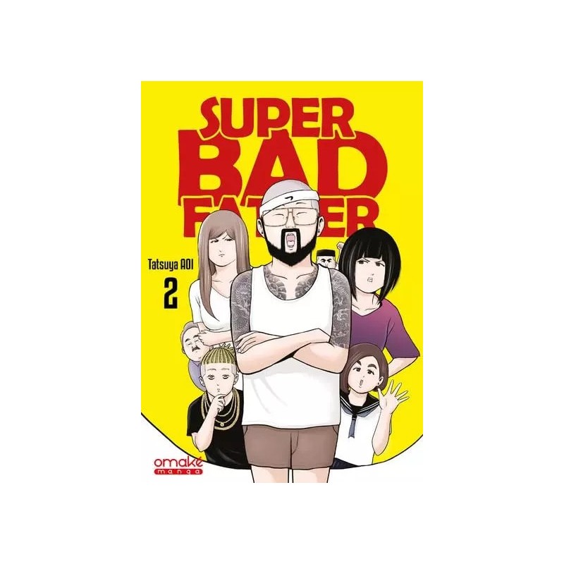 Super Bad Father T.02