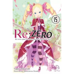 Re:Zero - Re:vivre dans un autre monde à partir de zéro T.15