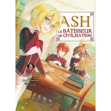 Ash le Bâtisseur de civilisation T.06