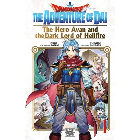 Dragon Quest - The Adventure of Daï - The Hero Avan and the Dark Lord of Hellfire T.01