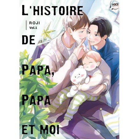 Histoire de papa, papa et moi (L') T.01