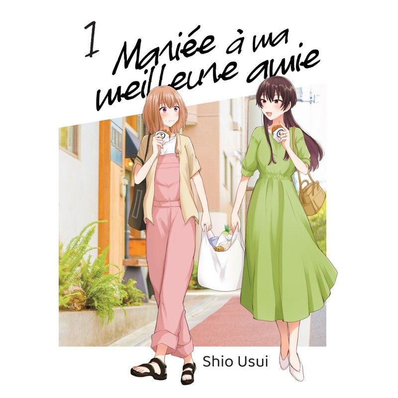 Mariée à ma meilleure amie T.01