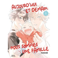 Aujourd'hui et demain, nous sommes une famille T.01