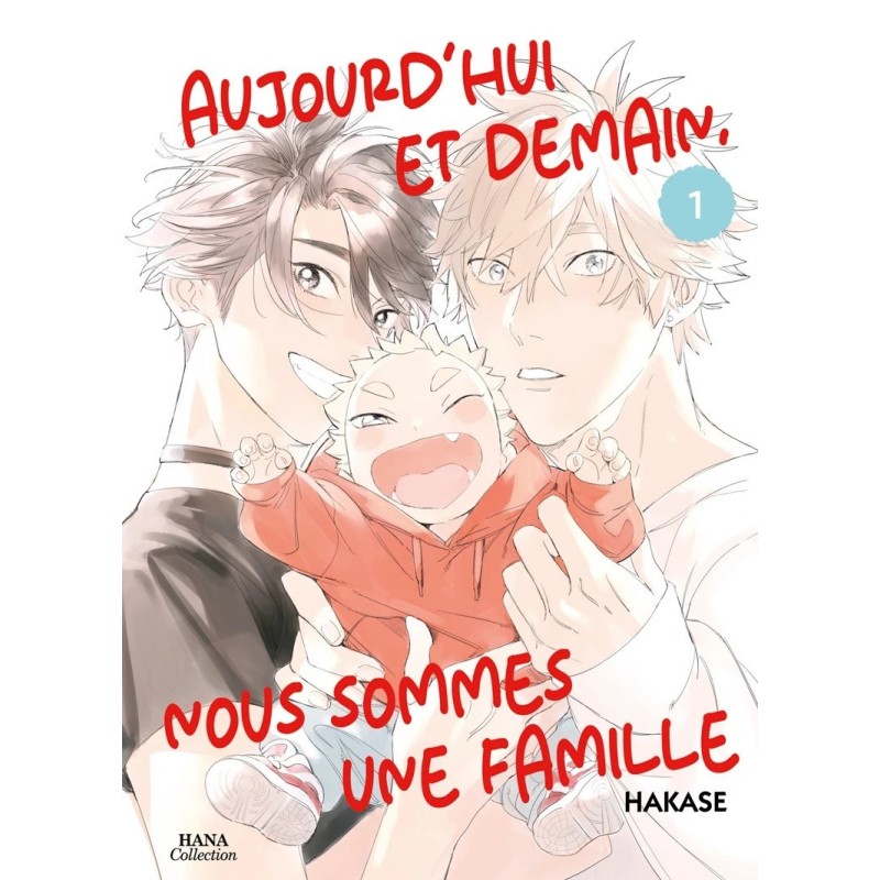 Aujourd'hui et demain, nous sommes une famille T.01