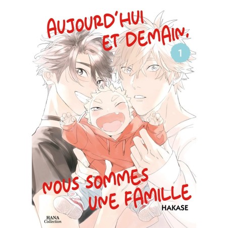 Aujourd'hui et demain, nous sommes une famille T.01