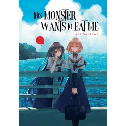 This Monster Wants to Eat Me T.01