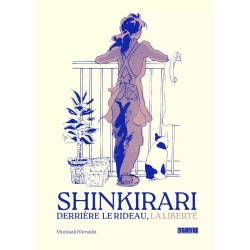Shinkirari – Derrière le rideau, la liberté