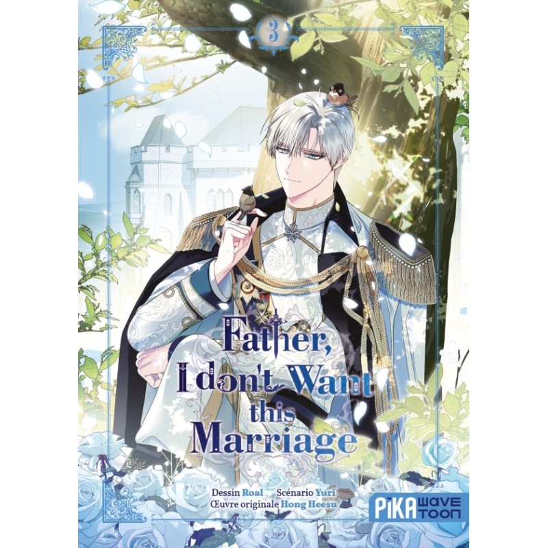 Father, I don't Want this Marriage T.03