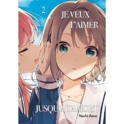 Je veux t'aimer jusqu'à ta mort T.02