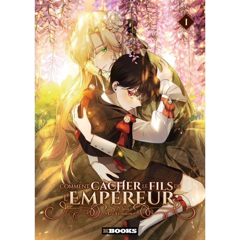 Comment cacher le fils de l'Empereur T.01 Comment cacher le fils de l'Empereur T.01
