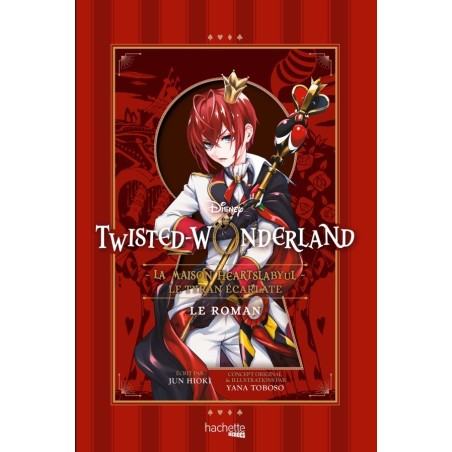 Twisted-Wonderland - La Maison Heartslabyul : Le Tyran écarlate - Roman