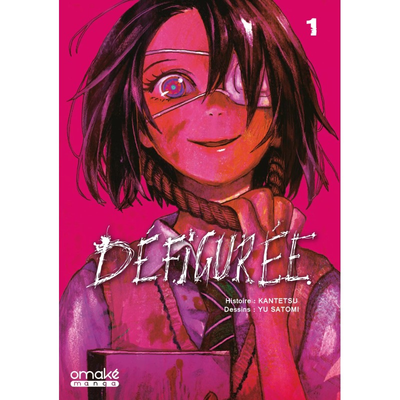 Défigurée T.01