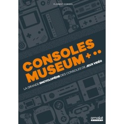 Consoles museum : La grande encyclopédie des consoles de jeux vidéo