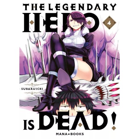 The Legendary Hero is Dead! T.04