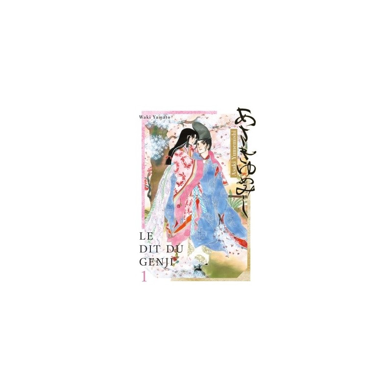 Asakiyumemishi - Le Dit du Genji T.01 Asakiyumemishi - Le Dit du Genji T.01