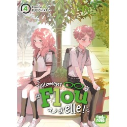 Tellement flou d'elle ! T.04