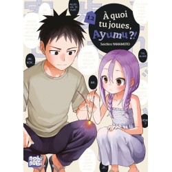 A quoi tu joues, Ayumu ?! T.12