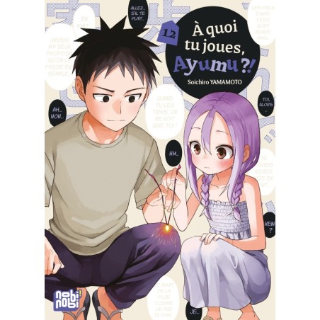A quoi tu joues, Ayumu ?! T.12