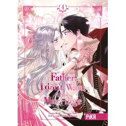 Father, I don't Want this Marriage T.04
