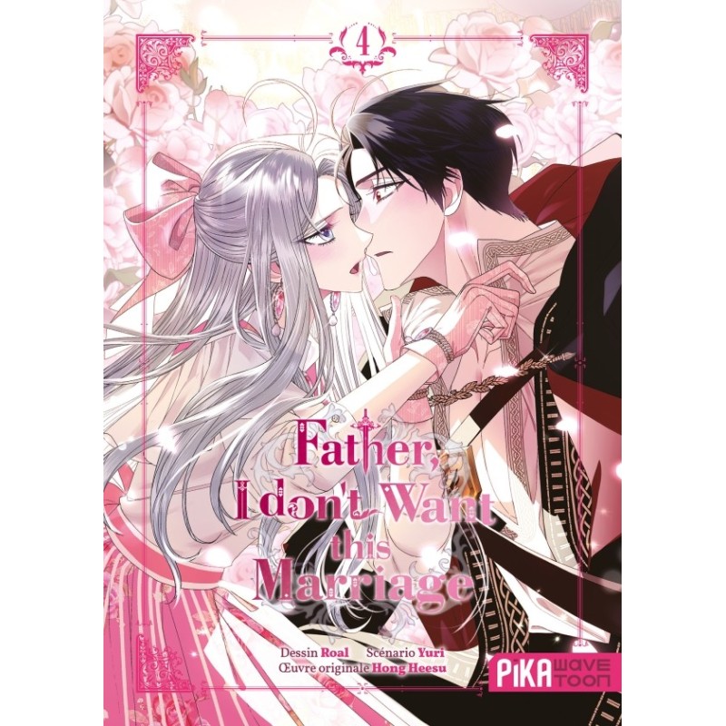Father, I don't Want this Marriage T.04 Father, I don't Want this Marriage T.04