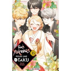 Trois Yakuzas pour une Otaku T.15