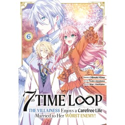 7th Time Loop: The Villainess Enjoys a Carefree Life T.06