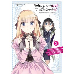 Reincarnated As An Aristocrat - Dénicheur de talents T.03