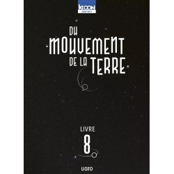 Du mouvement de la Terre T.08