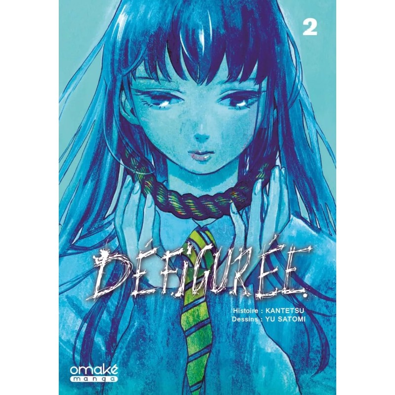 Défigurée T.02