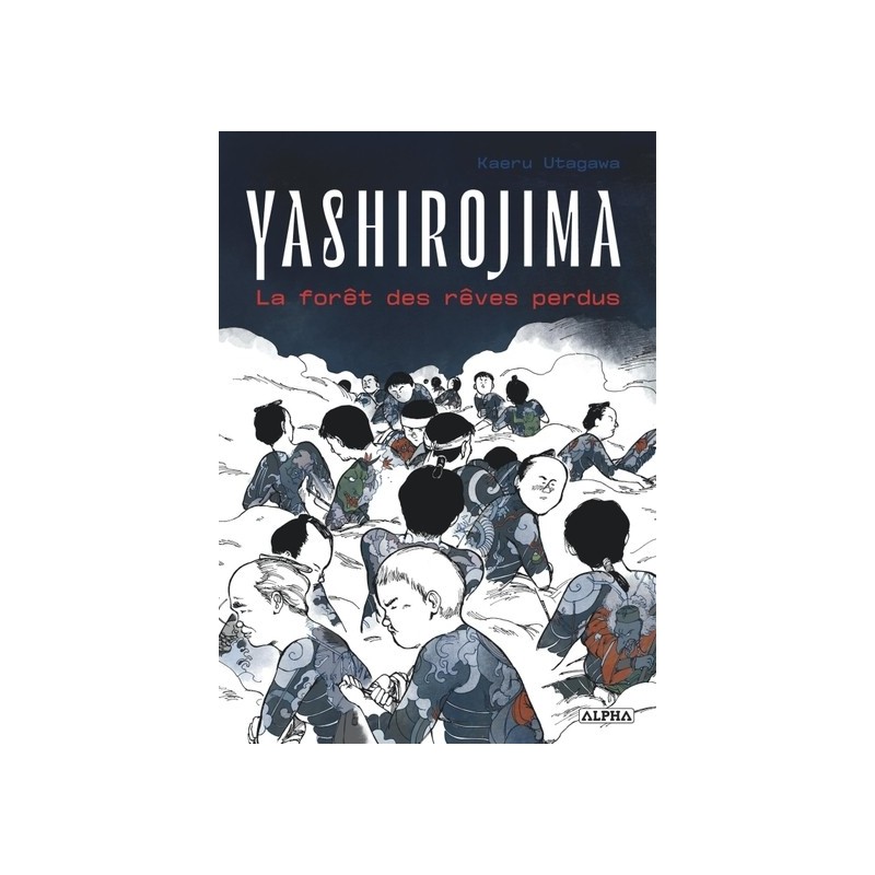 Yashirojima - la forêt des rêves perdus