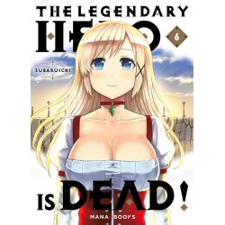 The Legendary Hero is Dead! T.06