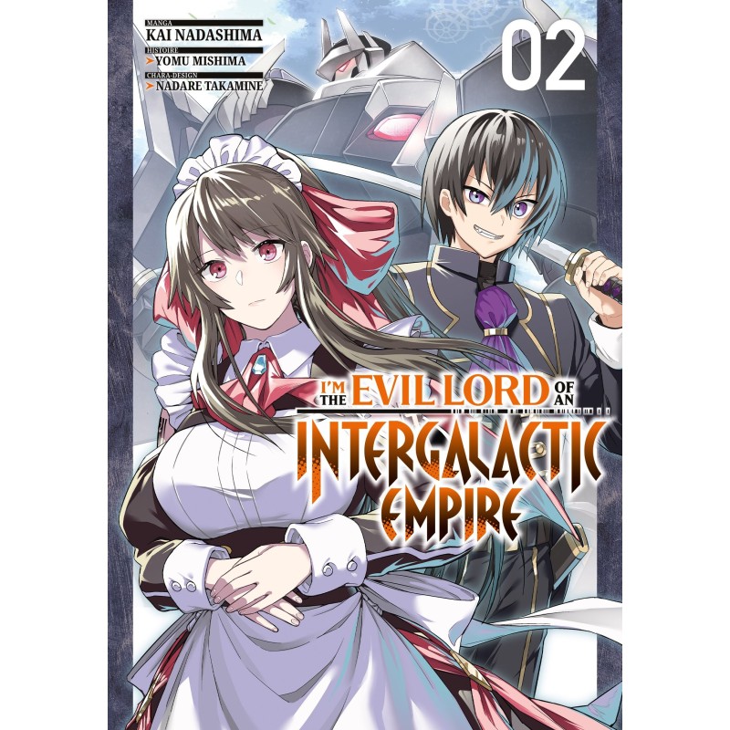 I'm the Evil Lord of an Intergalactic Empire T.02 I'm the Evil Lord of an Intergalactic Empire T.02