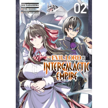 I'm the Evil Lord of an Intergalactic Empire T.02