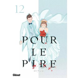 Pour le pire T.12