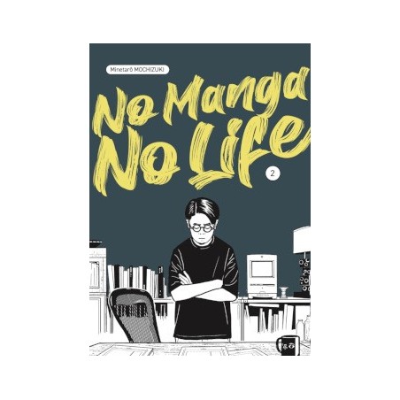 No Manga, No Life T.02