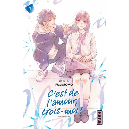 C'est de l'amour, crois-moi ! T.01