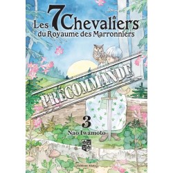 7 chevaliers du royaume des Marronniers (les) T.03