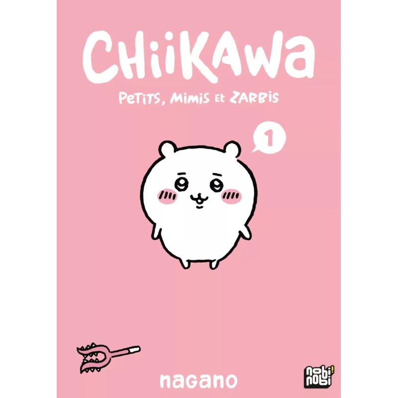 Chiikawa - Petits, mimis et zarbis T.01