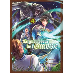 Guérisseur de l'ombre (le) T.04