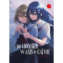 This Monster Wants to Eat Me T.07