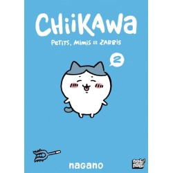 Chiikawa - Petits, mimis et zarbis T.02
