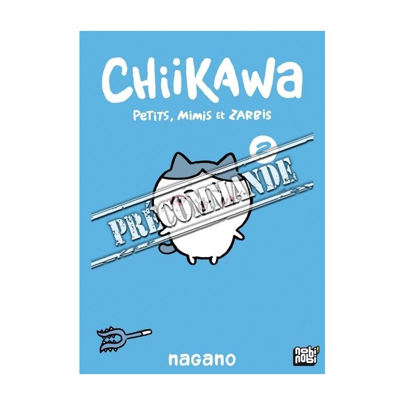 Chiikawa - Petits, mimis et zarbis T.02