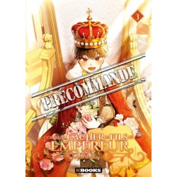 Comment cacher le fils de l'Empereur T.03