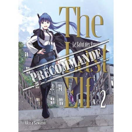 The Last Elf, le Salut des Esprits T.02