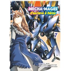 Mecha-mages d'esclave à héros T.07