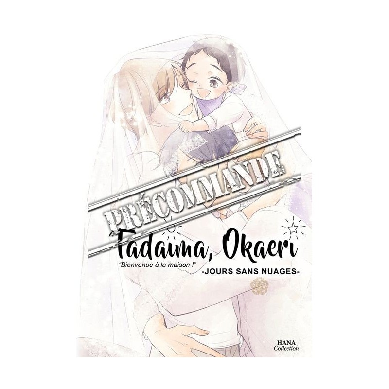 Tadaima Okaeri - Bienvenue à la maison ! T.05 Tadaima Okaeri - Bienvenue à la maison ! T.05