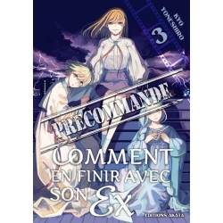Comment en finir avec son ex T.03