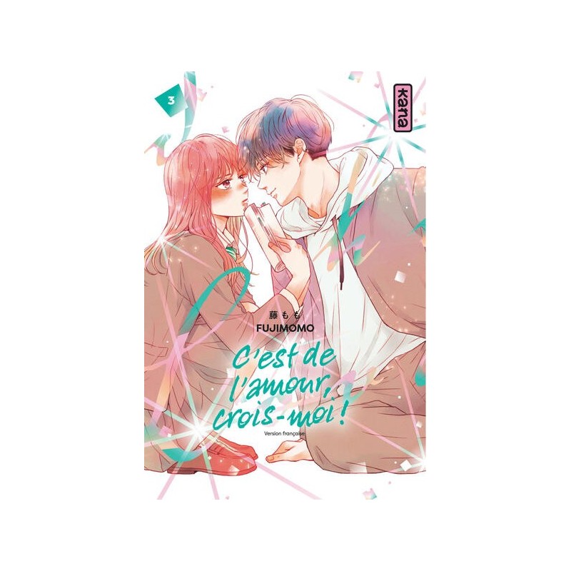C'est de l'amour, crois-moi ! T.03